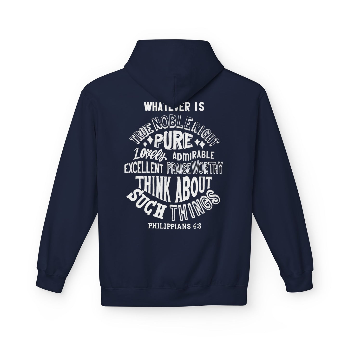 Philippians 4:8 Christian Hoodie For Men And Women Softstyle Fleece Hoodie