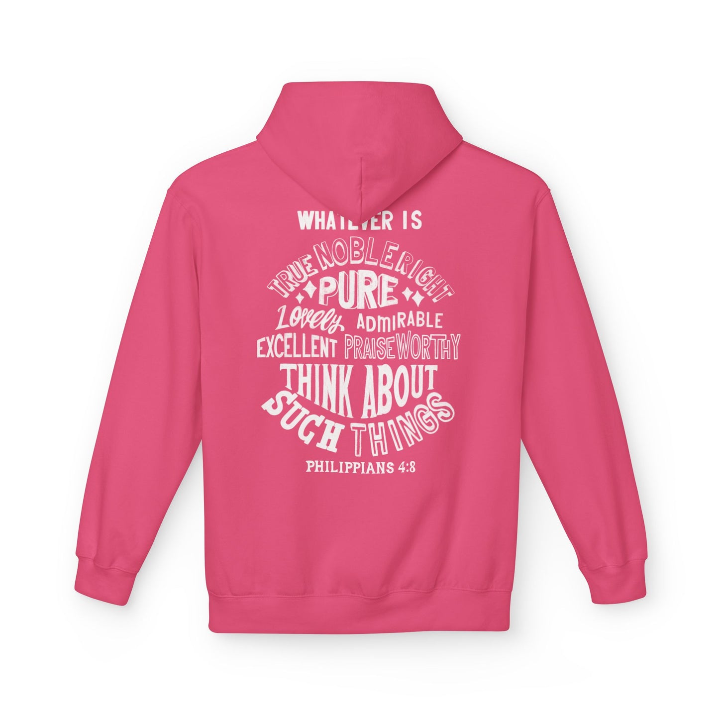 Philippians 4:8 Christian Hoodie For Men And Women Softstyle Fleece Hoodie