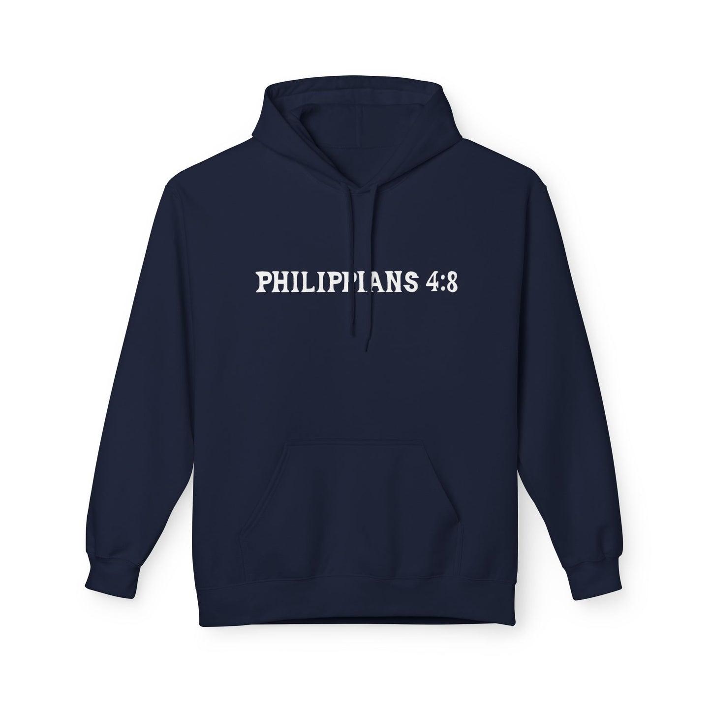 Philippians 4:8 Christian Hoodie For Men And Women Softstyle Fleece Hoodie