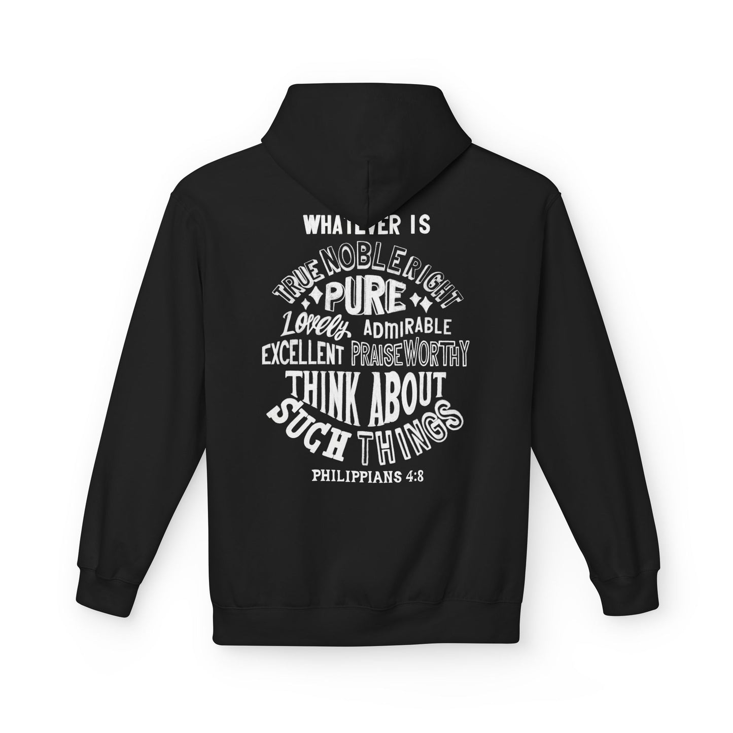 Philippians 4:8 Christian Hoodie For Men And Women Softstyle Fleece Hoodie