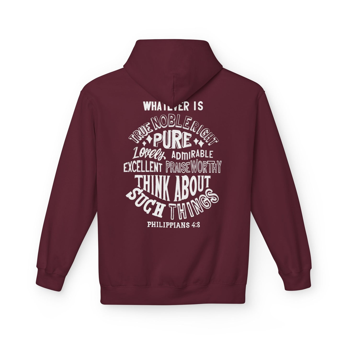 Philippians 4:8 Christian Hoodie For Men And Women Softstyle Fleece Hoodie