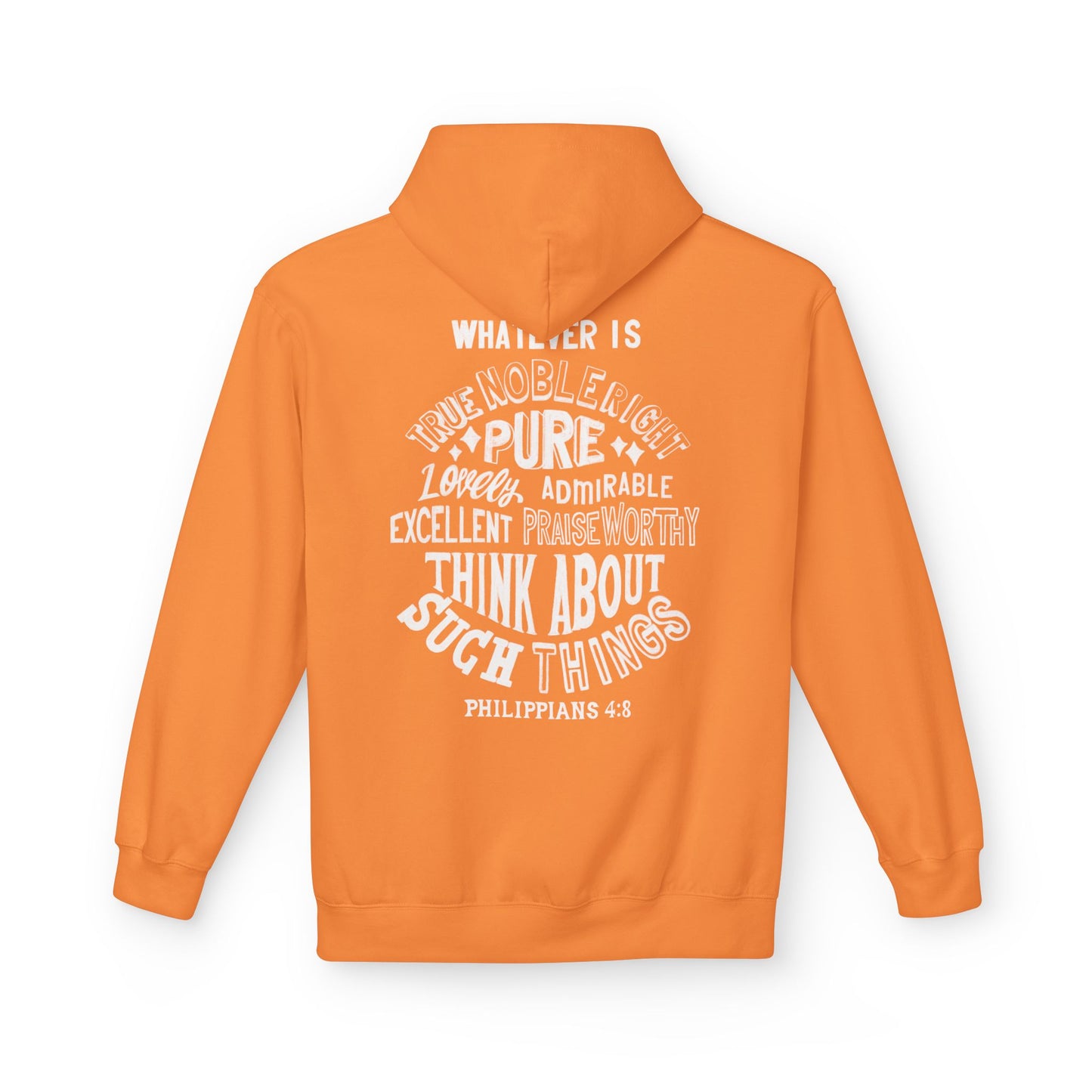 Philippians 4:8 Christian Hoodie For Men And Women Softstyle Fleece Hoodie