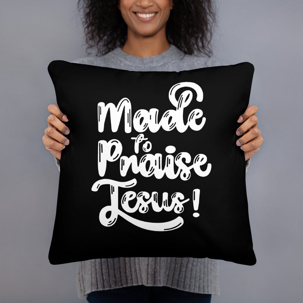 Made To Praise Jesus Pillow BLL faith gifts Pillows Religious gift 18″×18″ Kadosh Life