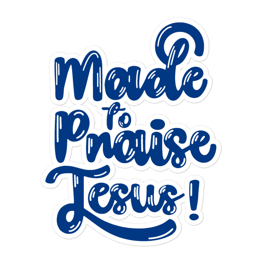 (Brandon's Letters) Made To Praise Jesus Christian Sticker blue Kadosh Living