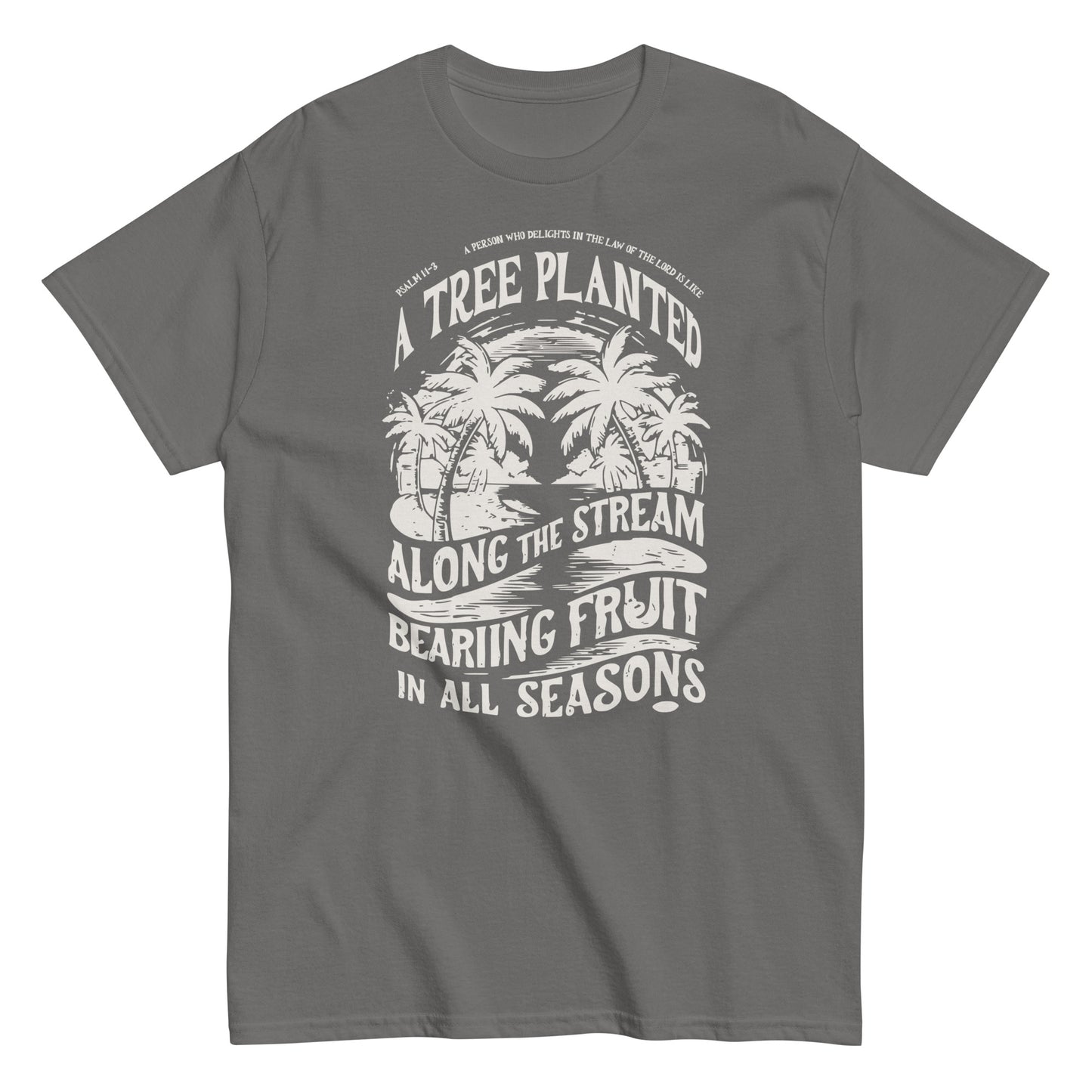 Tree Planted Along The Stream Psalm 1:1-3 Men's Christian T-Shirt Kadosh Life