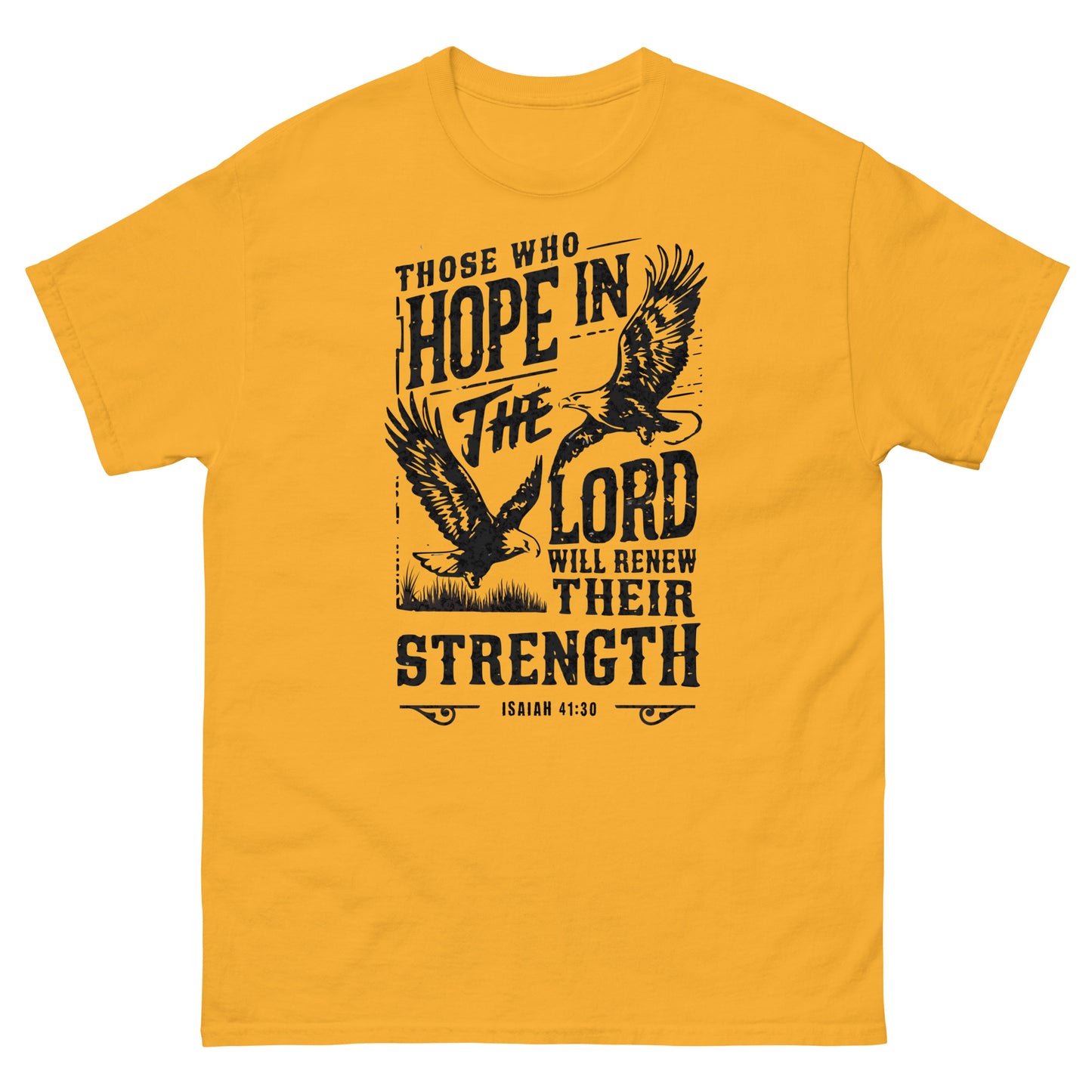 Those Who Hope In The Lord Isaiah 41:30 Men's Christian T-Shirt Kadosh Life