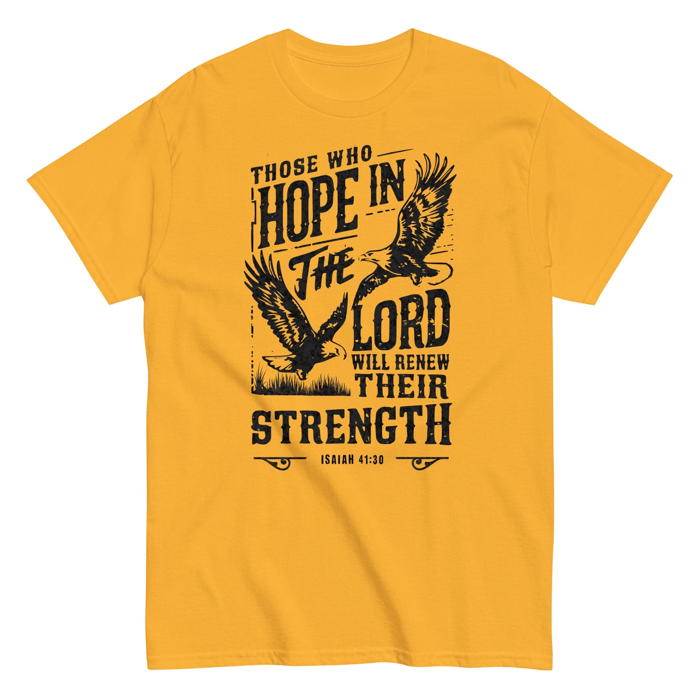 Those Who Hope In The Lord Isaiah 41:30 Men's Christian T-Shirt Kadosh Life