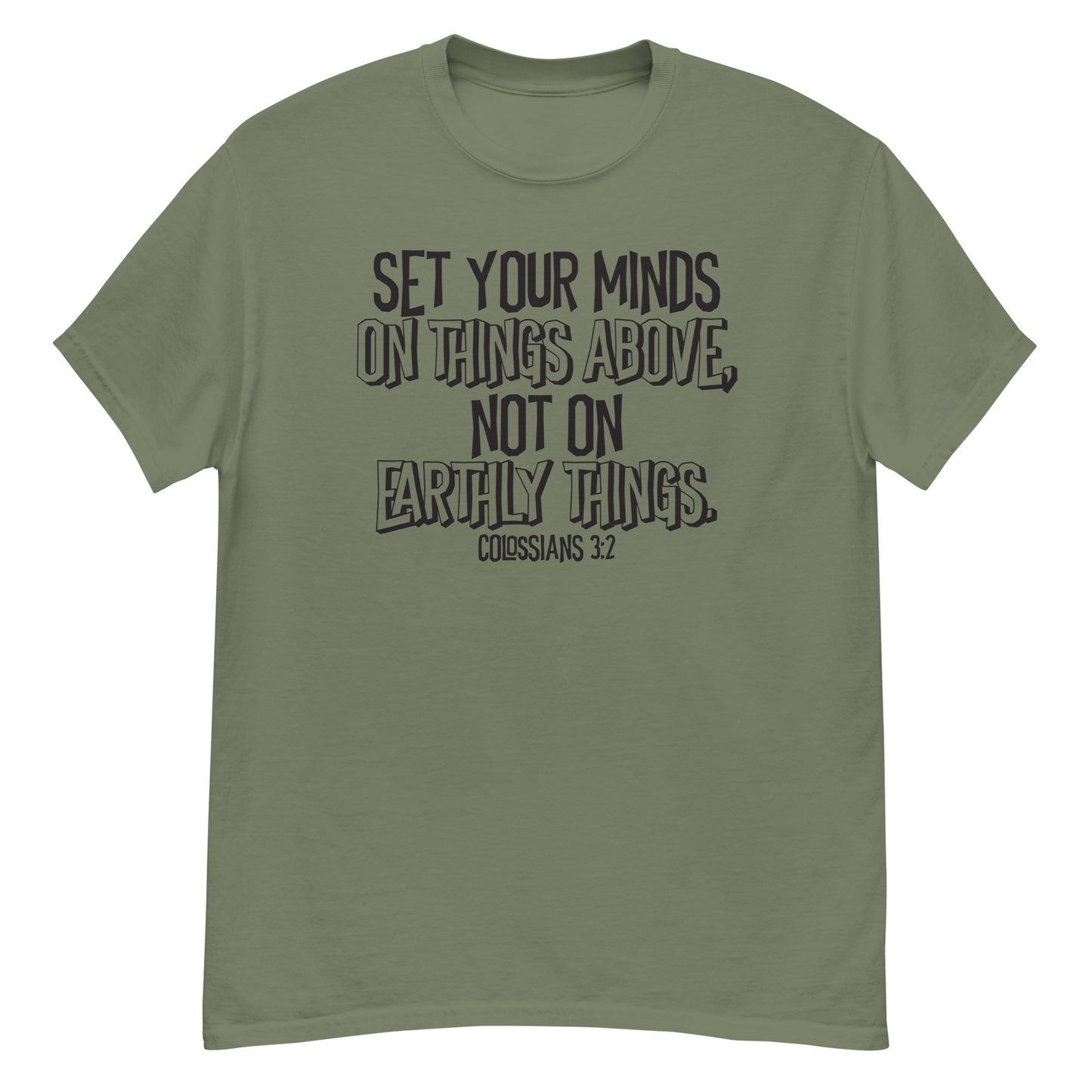 Set Your Minds on Things Above Colossians 3:2 Christian T-Shirt black text Kadosh life