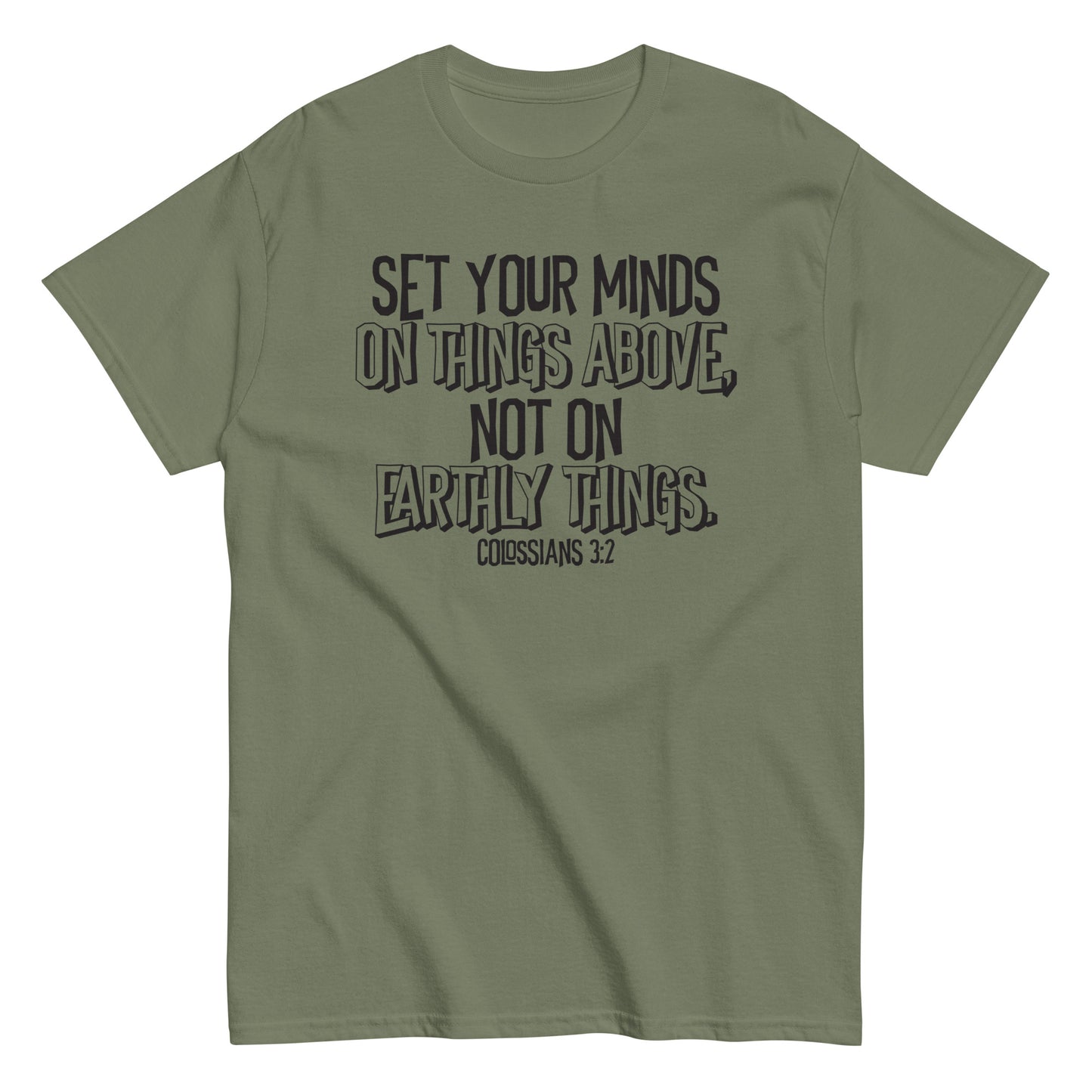 Set Your Minds on Things Above Colossians 3:2 Christian T-Shirt black text Kadosh life