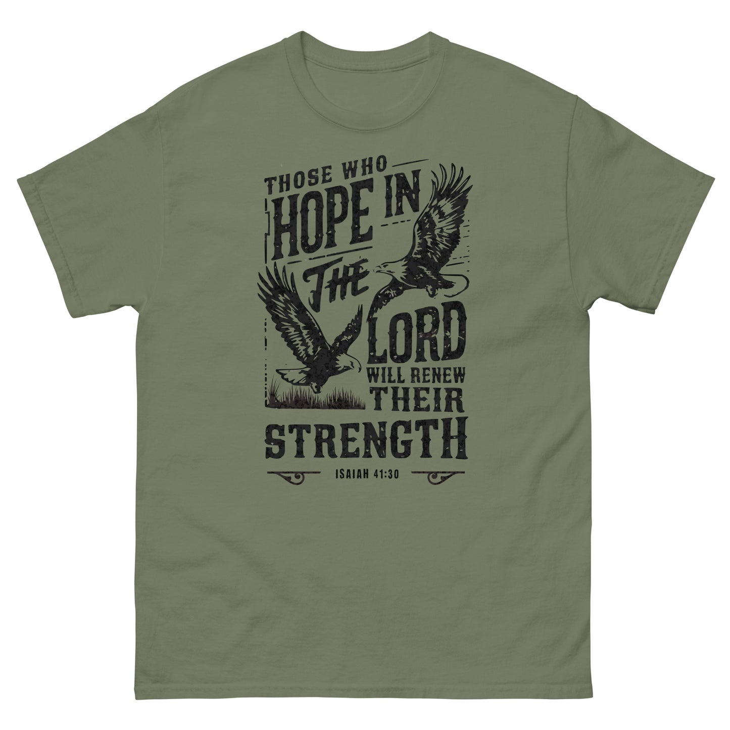 Those Who Hope In The Lord Isaiah 41:30 Men's Christian T-Shirt Kadosh Life