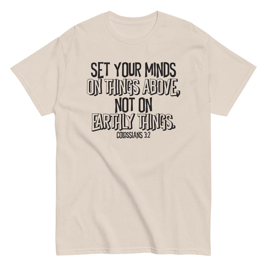 Set Your Minds on Things Above Colossians 3:2 Christian T-Shirt black text Kadosh life