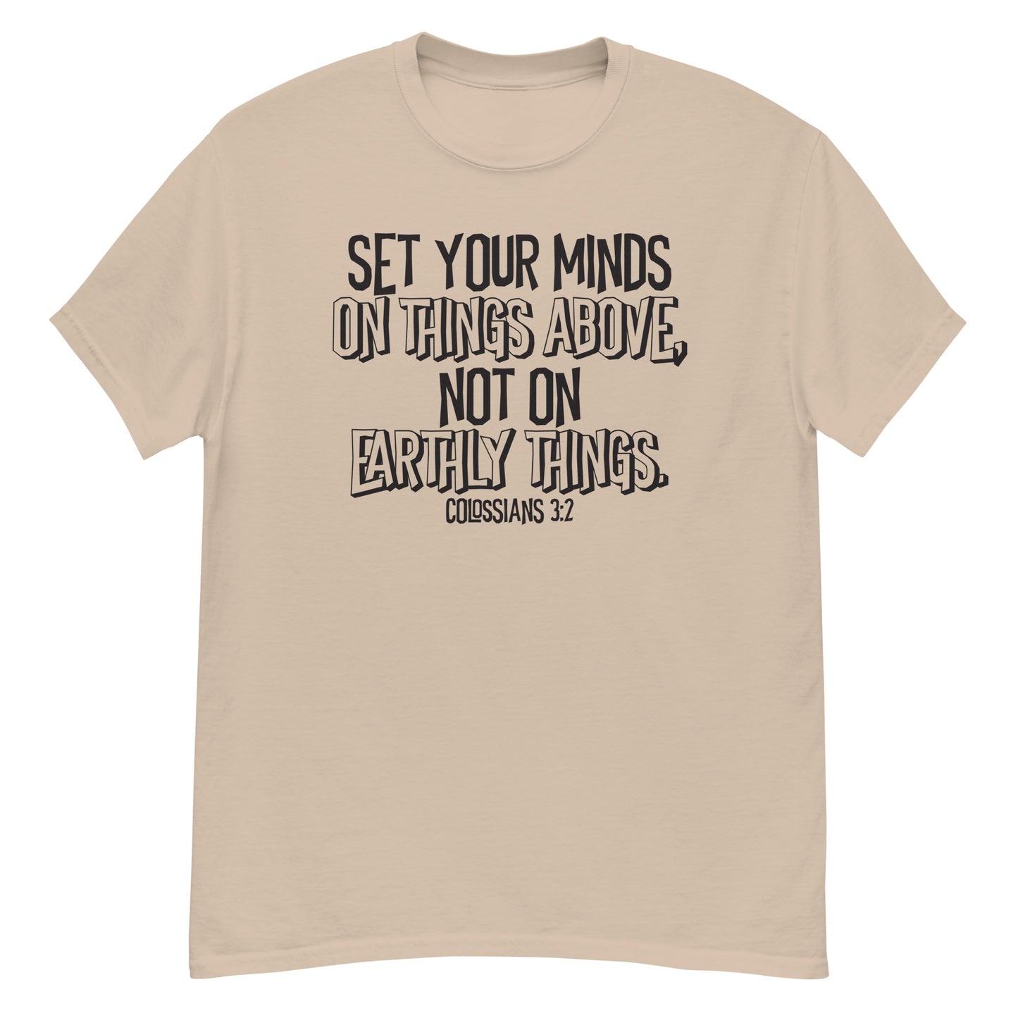 Set Your Minds on Things Above Colossians 3:2 Christian T-Shirt black text Kadosh life