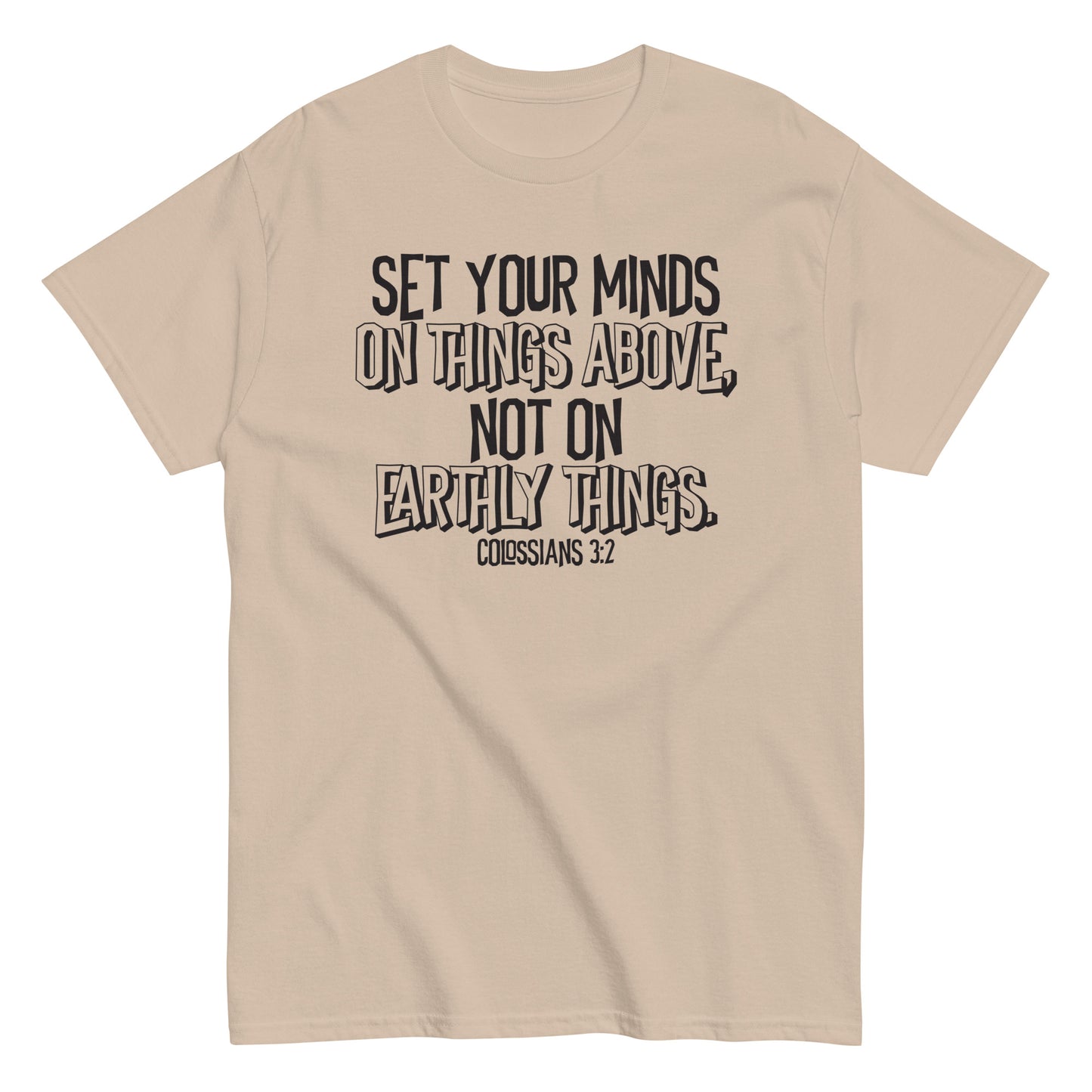 Set Your Minds on Things Above Colossians 3:2 Christian T-Shirt black text Kadosh life