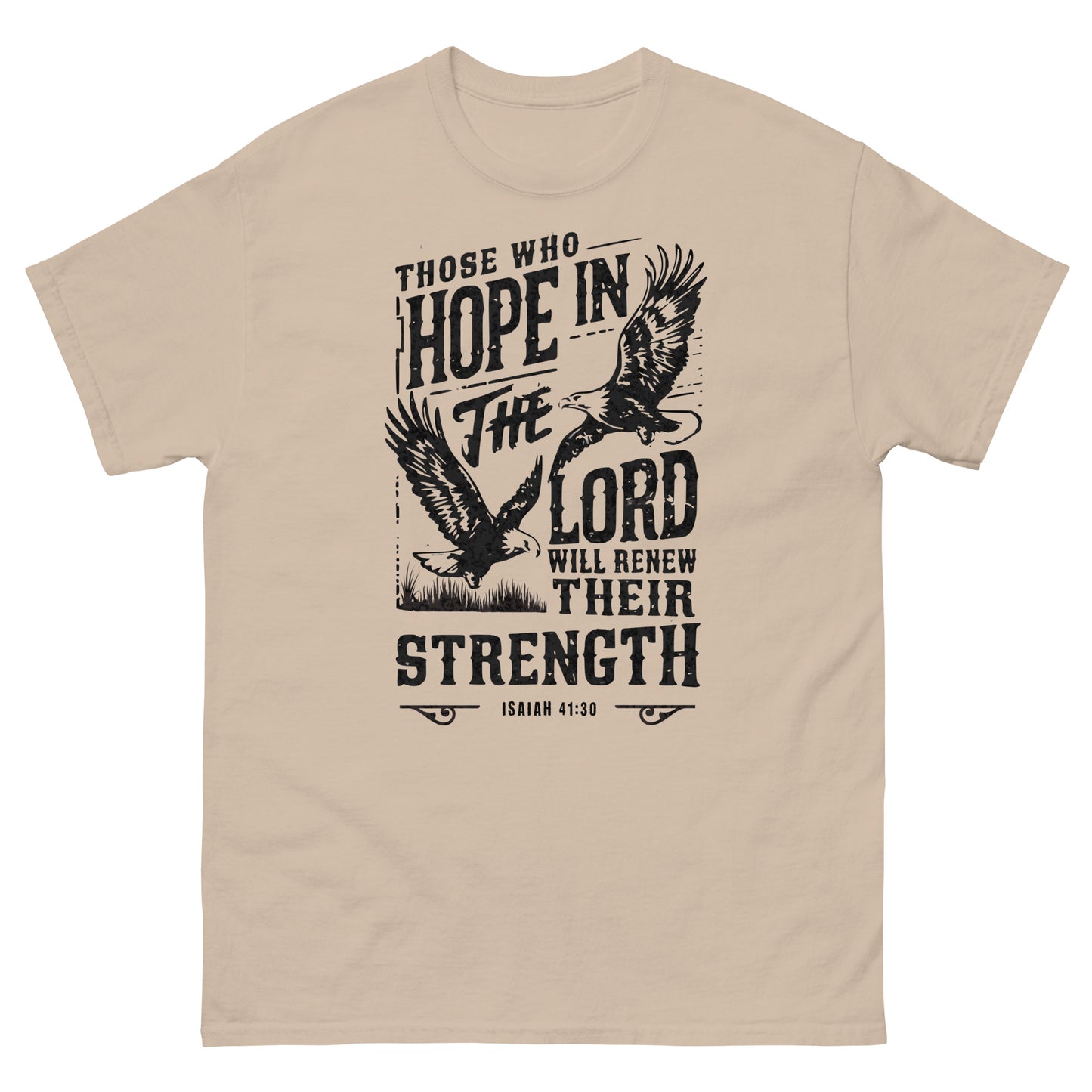 Those Who Hope In The Lord Isaiah 41:30 Men's Christian T-Shirt Kadosh Life