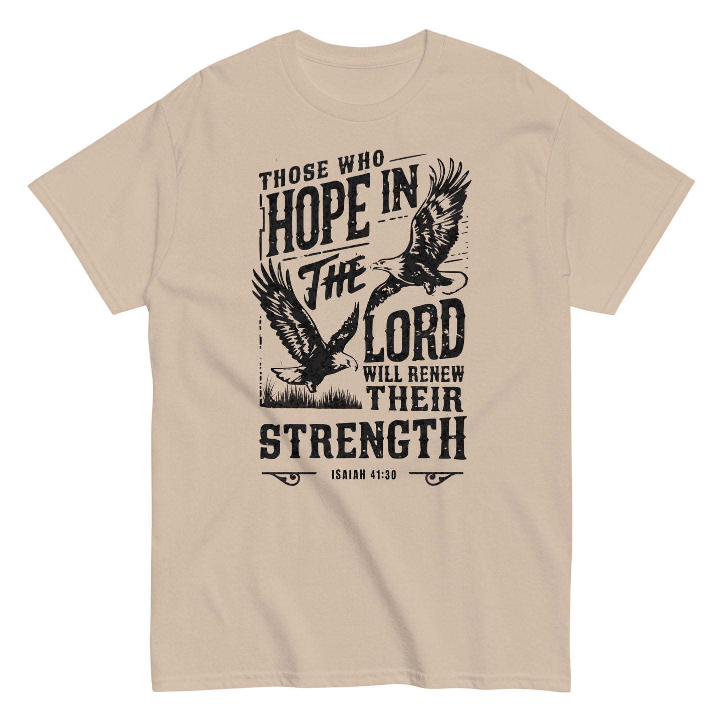 Those Who Hope In The Lord Isaiah 41:30 Men's Christian T-Shirt Kadosh Life