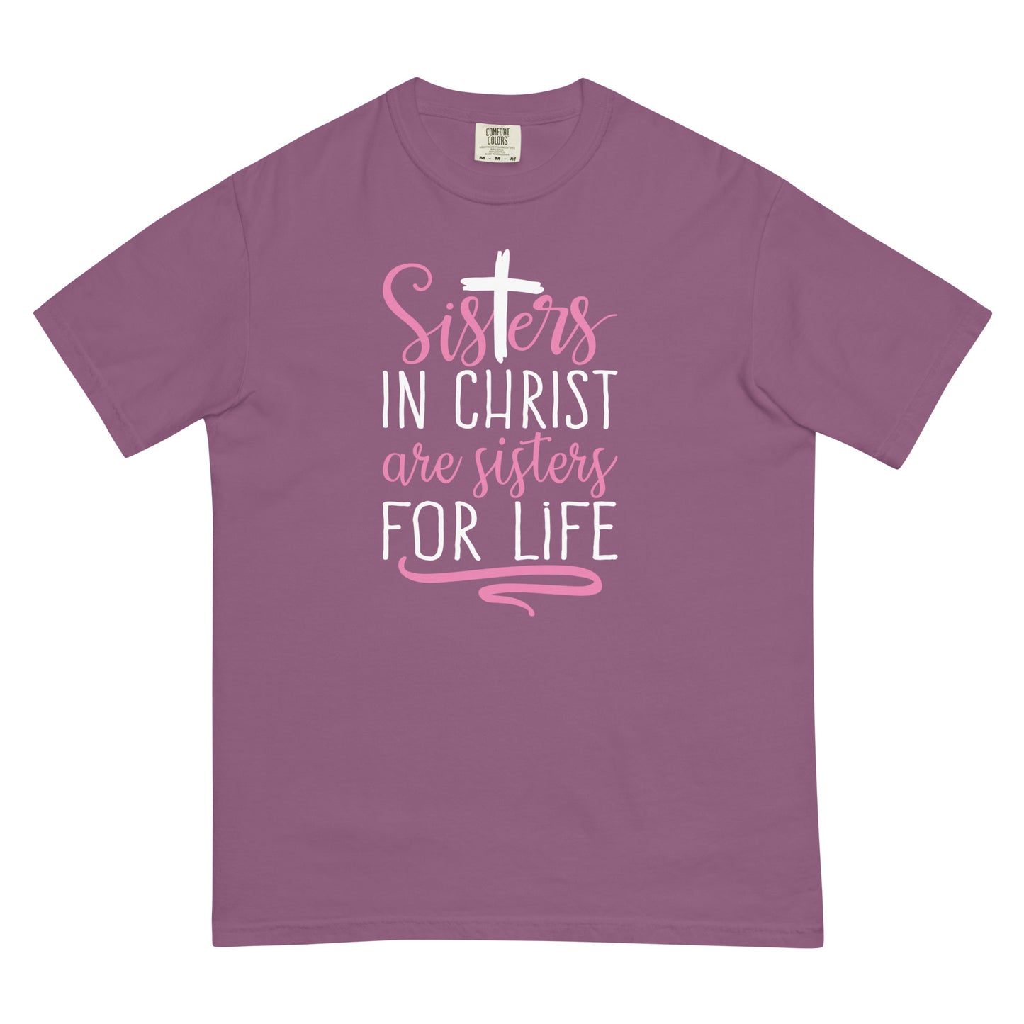 Sisters In Christ Are Sisters For Life Christian Women's T-Shirt Kadosh Life