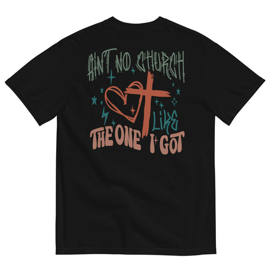 Ain't No Church Like The One I Got Christian T-Shirt For Women Kadosh Living