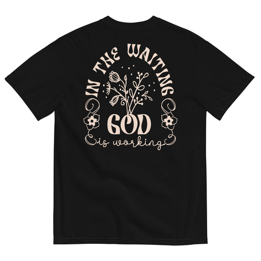 In The Waiting God is Working Women's Christian T-Shirt Kadosh Life