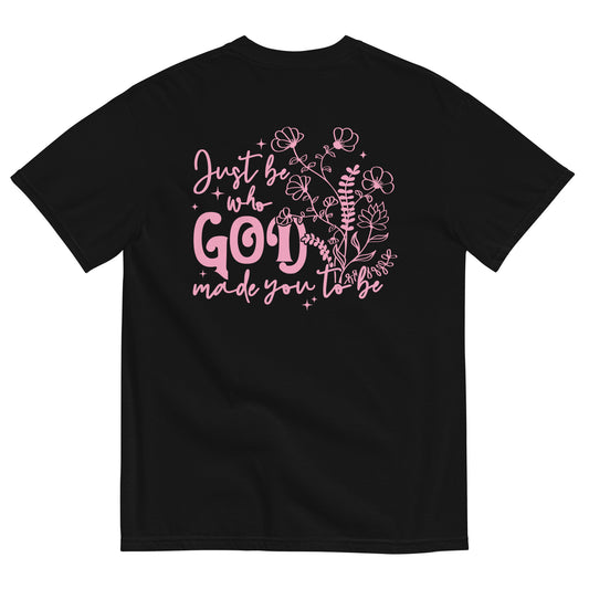 Just Be Who God Made You To Be Women's Christian T-Shirt Kadosh Life