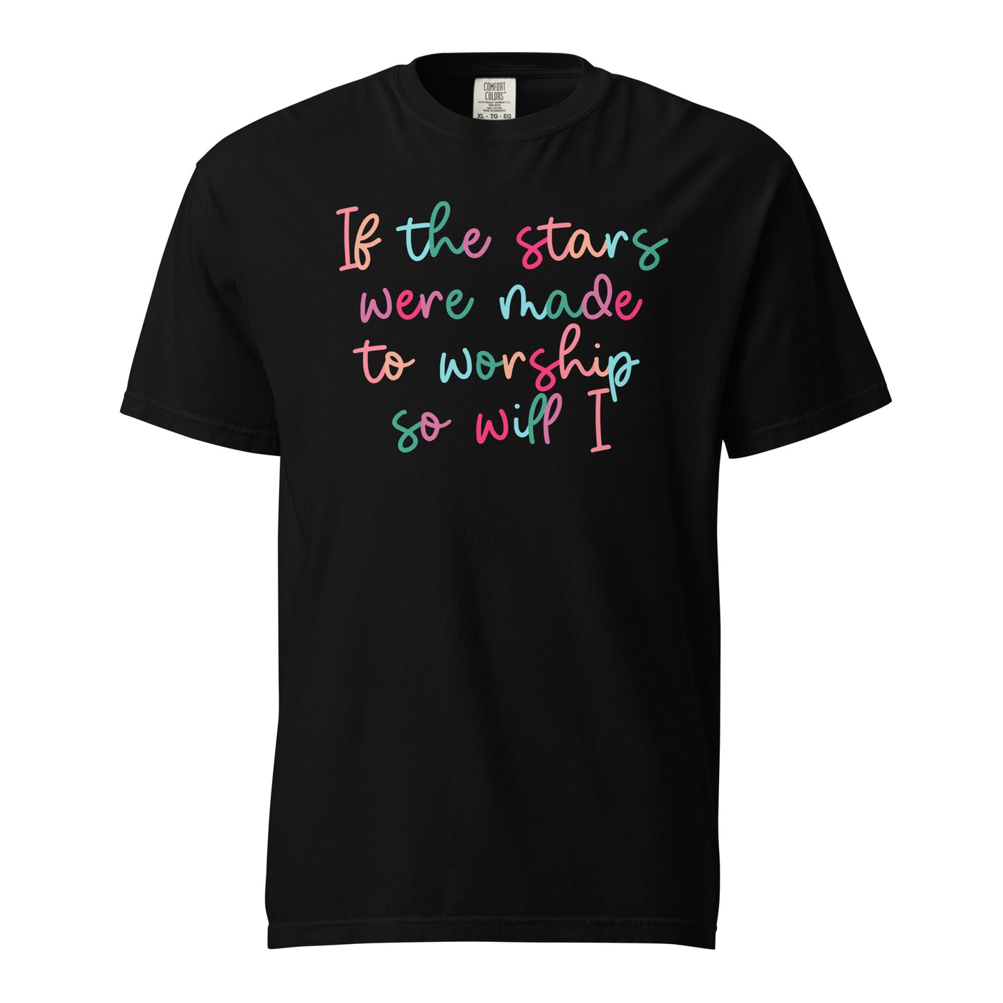 If The Stars Were Made To Worship So Will I Women's Christian T-Shirt