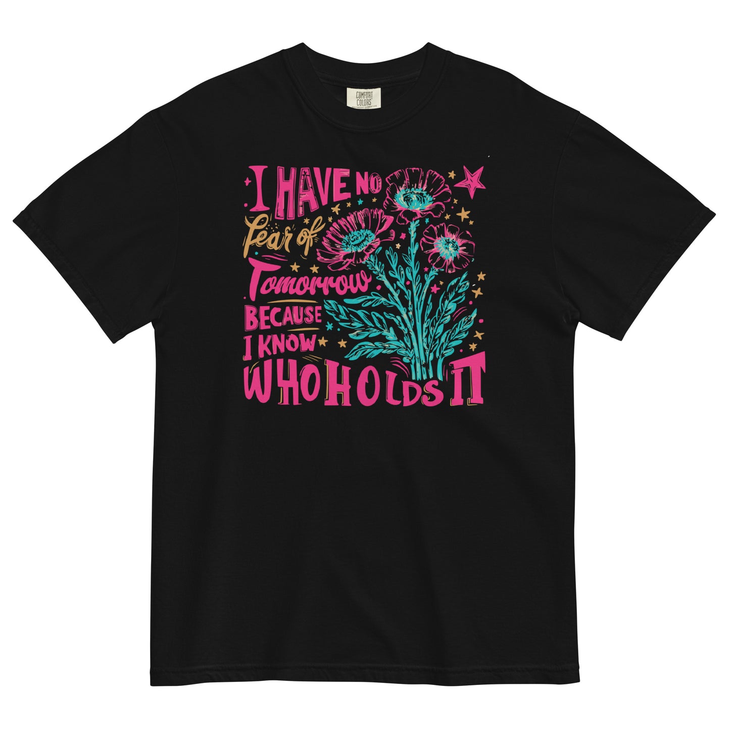 I Have No Fear Of Tomorrow Because I Know Who Holds It Christian Women's T-Shirt Kadosh Life