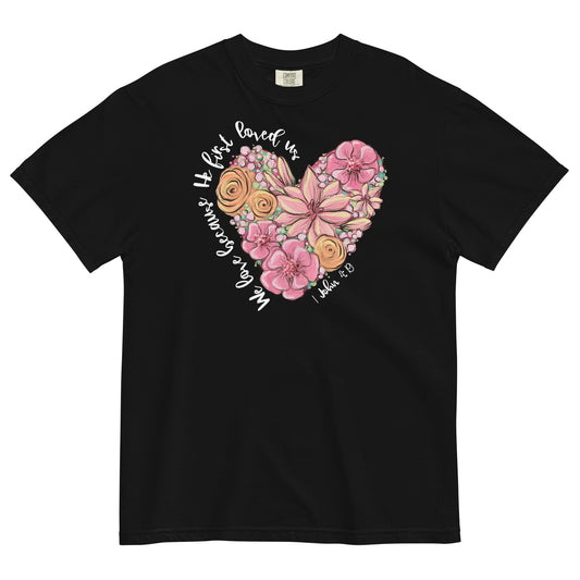 We Love Because He First Loved Us Women's Christian T-Shirt Kadosh Life