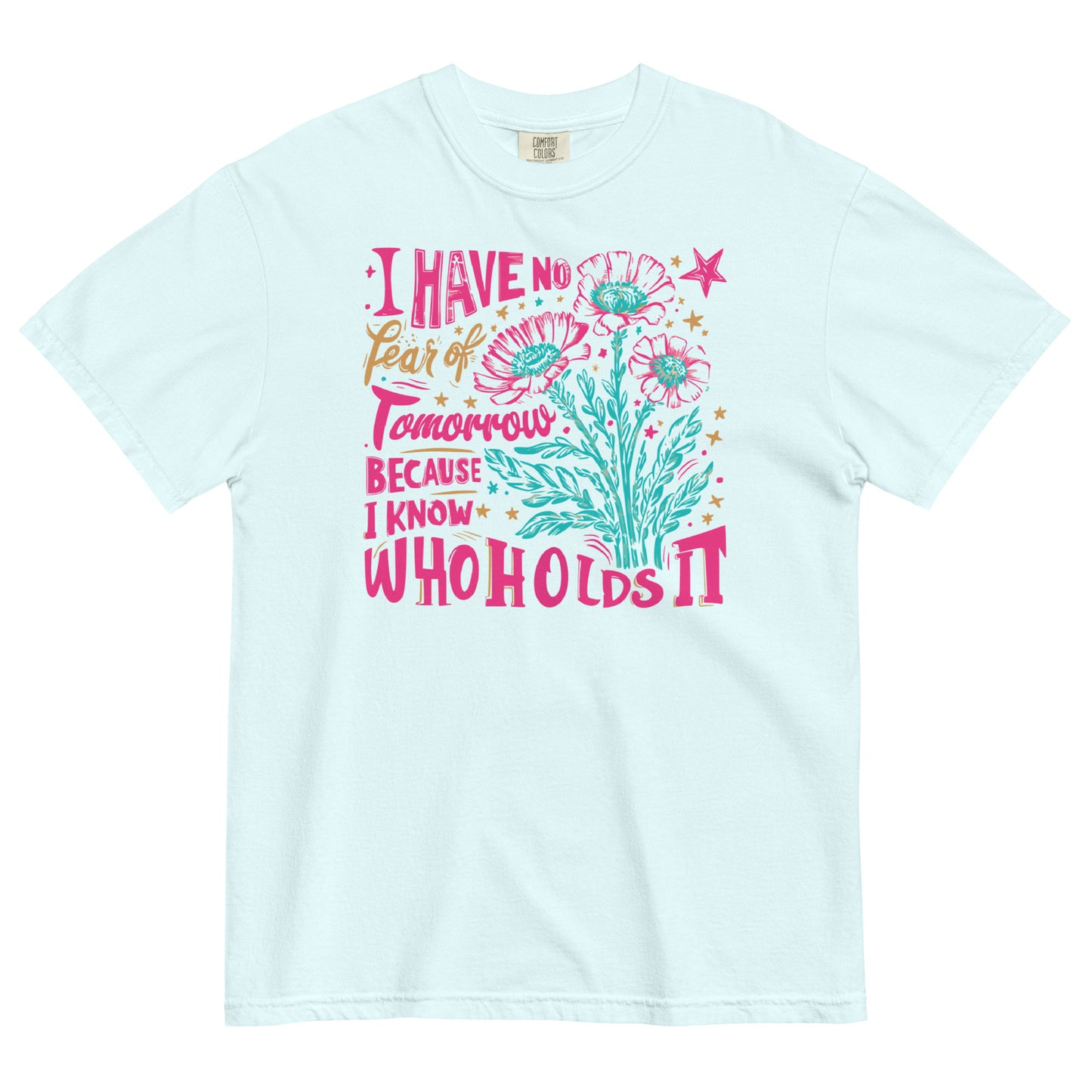 I Have No Fear Of Tomorrow Because I Know Who Holds It Christian Women's T-Shirt Kadosh Life