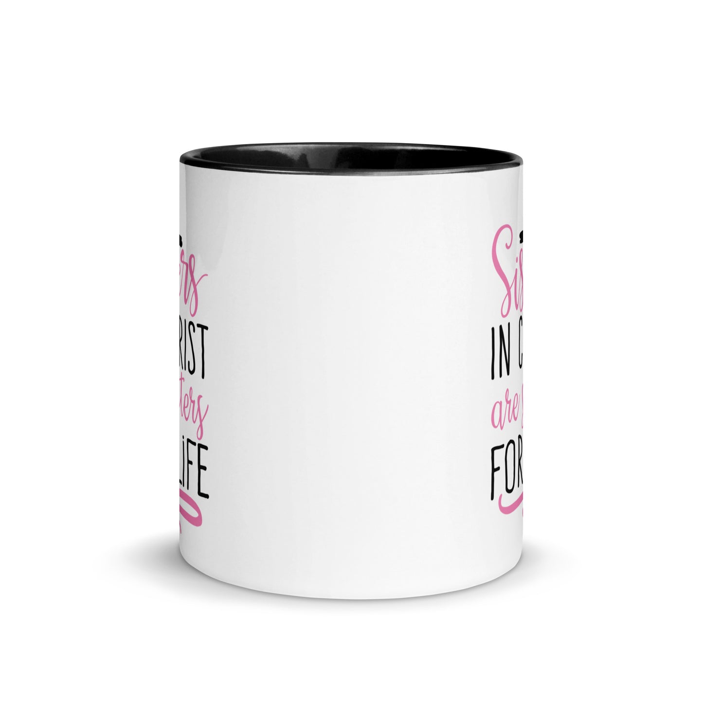 Sisters In Christ Are Sisters For Life Christian Mug Kadosh Life