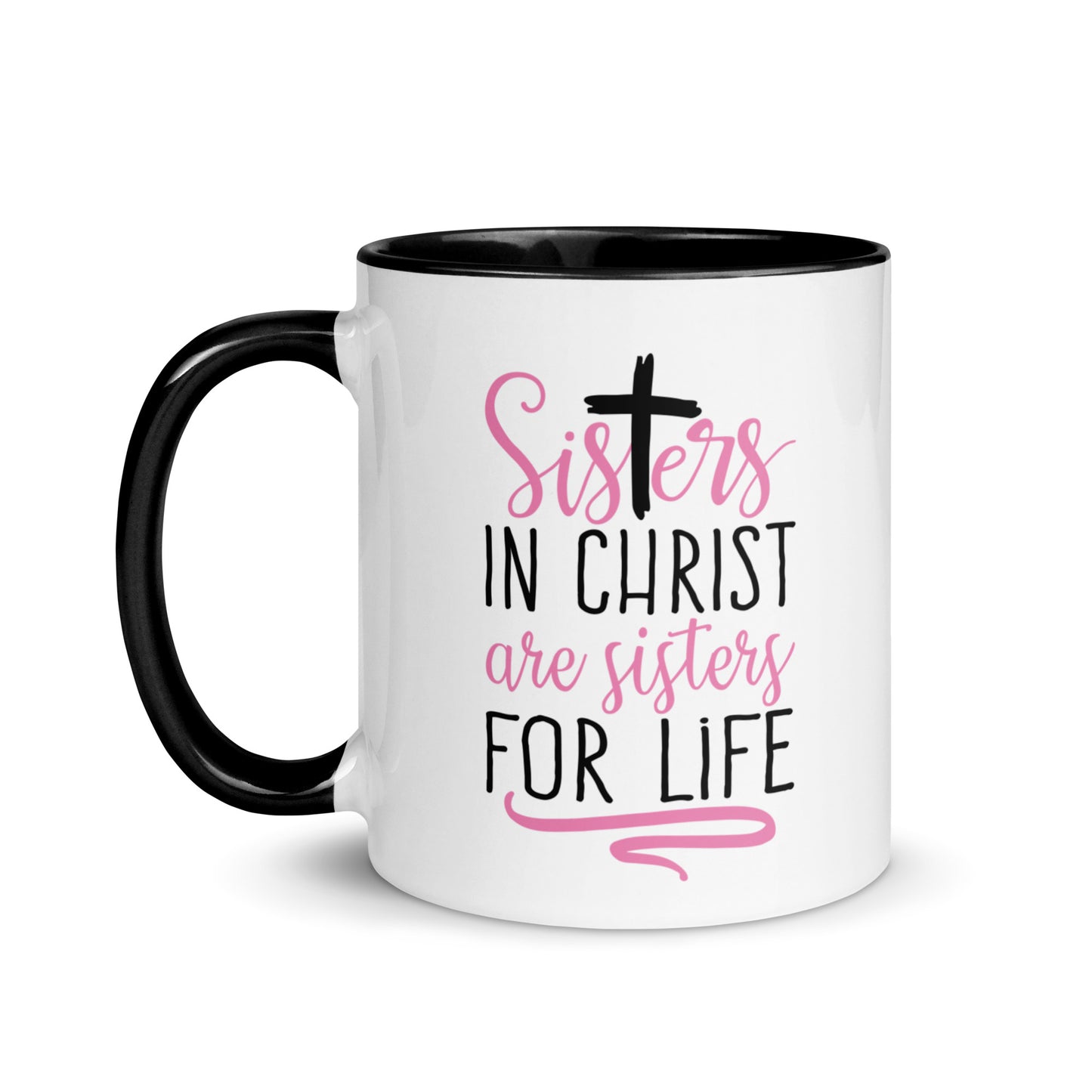 Sisters In Christ Are Sisters For Life Christian Mug Kadosh Life