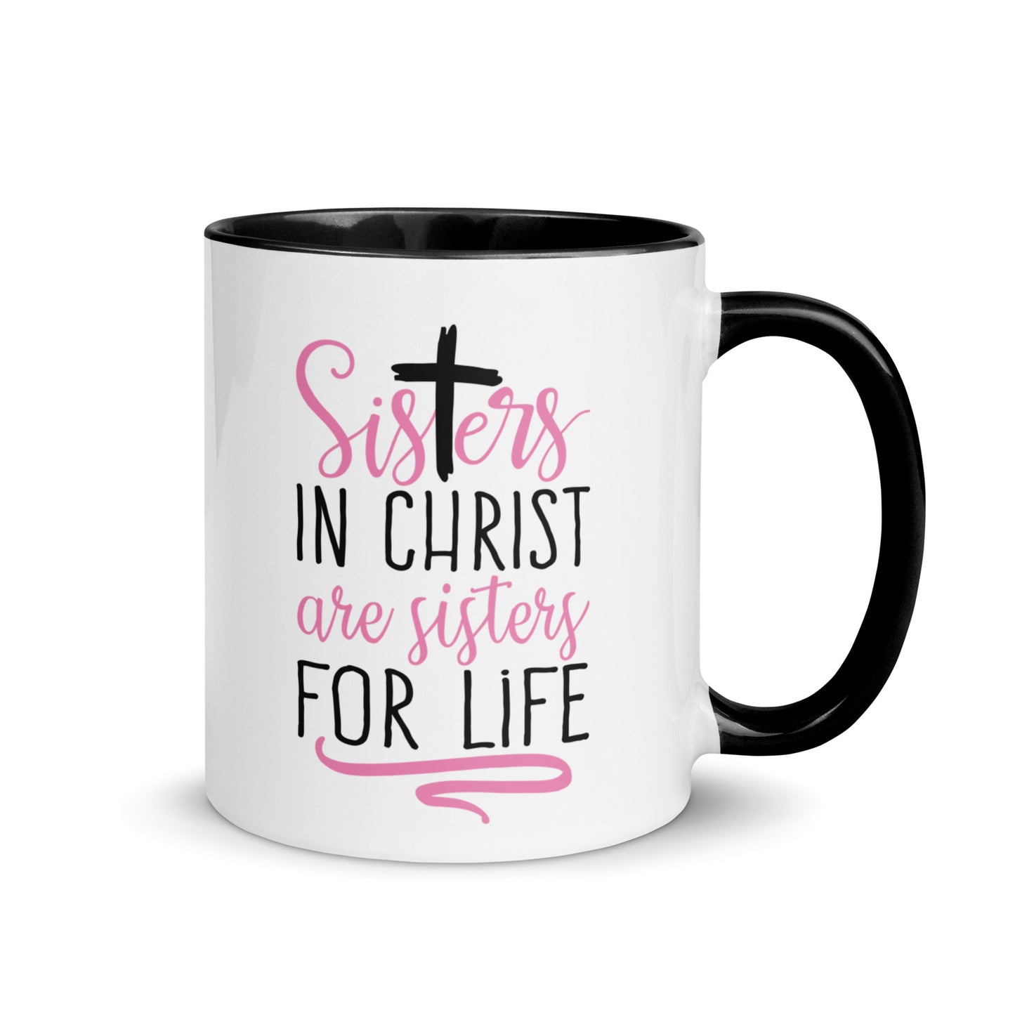 Sisters In Christ Are Sisters For Life Christian Mug Kadosh Life